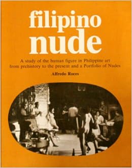 Filipino Nude: A Study of the Human Figure in Philippine Art From