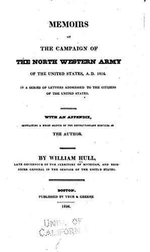 Memoirs of the campaign of the North Western Army of the United States, A.D. 1812 by William Hull