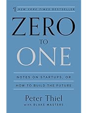 Zero to One: Notes on Startups, or How to Build the Future