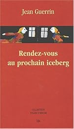 Rendez-vous au prochain iceberg