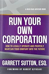 Run Your Own Corporation: How to Legally Operate