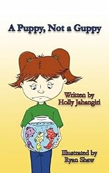 A Puppy, Not a Guppy by Holly Jahangiri (2009-10-27)
