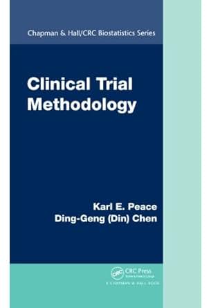 Clinical Trial Methodology Chapman Amp Hall Crc