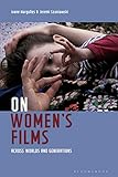 On Women's Films: Across Worlds and Generations by 