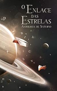 Livro O enlace das estrelas: Antologia de Saturno