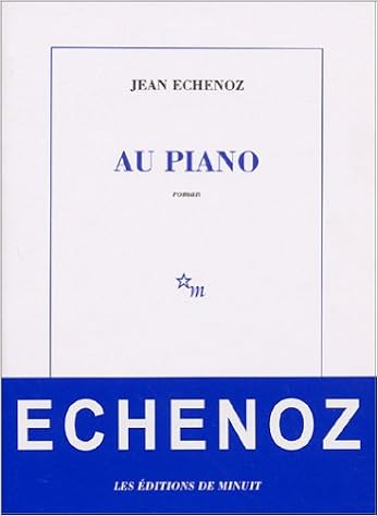 Amazon Fr Au Piano Echenoz Jean Livres Amazon Fr Au Piano Echenoz Jean Livres