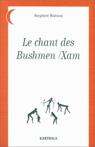 Le  chant des Bushmen-Xam