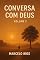 Livro Conversa com Deus - Volume 2 : Reflexões e perguntas sobre a vida, fé e o silêncio de Deus