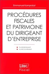 Procédures fiscales et patrimoine du dirigeant d'entreprise