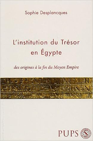 Amazon Fr L Institution Du Tresor En Egypte Des Origines A La Fin Du Moyen Empire Desplancques Sophie Livres