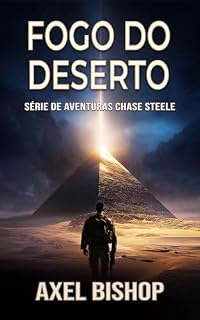 Livro Fogo do deserto (Série de aventuras Chase Steele Livro 1)