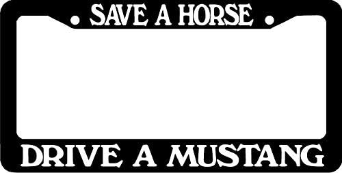 Yohoba Save A Horse Drive A Mustang License Plate Frame