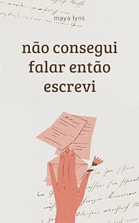 Livro Não consegui falar então escrevi