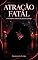 Livro Atração Fatal para Casais: O Código da Presença Inteligente: Como ficar mais inteligente, mais atraente e mais desejado no relacionamento