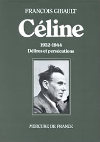 Book's Cover ofCéline - 1932-1944 - Délires et persécutions