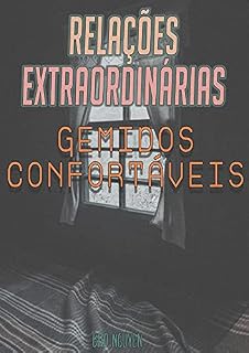 Livro Relações Extraordinárias (Livro 2) - Gemidos Confortáveis