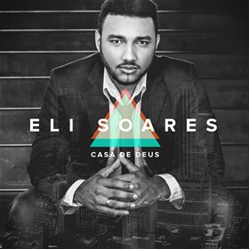 Eli Soares - Casa De Deus - Zortam Music