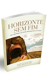 Livro Horizonte sem fim: Uma história de amor, motocicleta e vinho