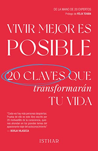 Vivir mejor es posible: 20 claves que transformarán tu vida
