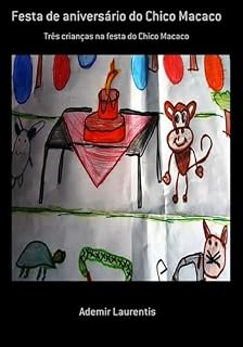 Livro Festa De Aniversário Do Chico Macaco