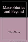 Title: MACROBIOTICS AND BEYOND by