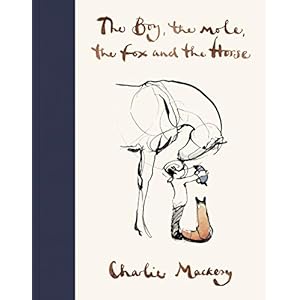 The Boy, The Mole, The Fox and The Horse: Charlie Mackesy Hardcover – 28 september 2019