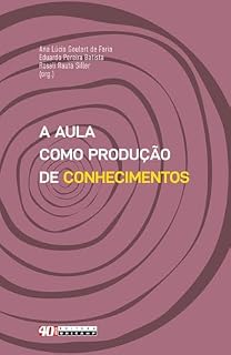 Livro A aula como produção de conhecimentos: interlocuções com a sociologia da infância