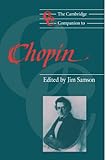 The Cambridge Companion to Chopin (Cambridge Companions to Music) by Jim Samson
