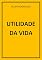 Livro UTILIDADE DA VIDA