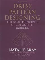 Dress Pattern Designing (Classic Edition): The Basic Principles of Cut and Fit Dress Pattern Designing (Classic Edition): The Basic Principles of Cut and Fit
