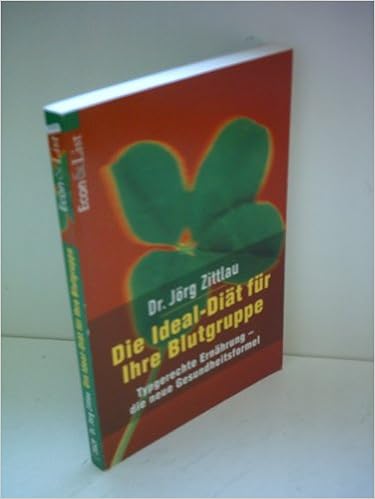 Die Ideal Diat Fur Ihre Blutgruppe Amazon De Zittlau Jorg Bucher