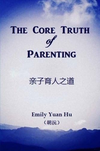 the Core Truth of Parenting Paperback – 28 July 2015