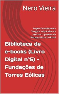 Livro Biblioteca de e-books (Livro Digital nº5) - Fundações de Torres Eólicas: Projeto Completo