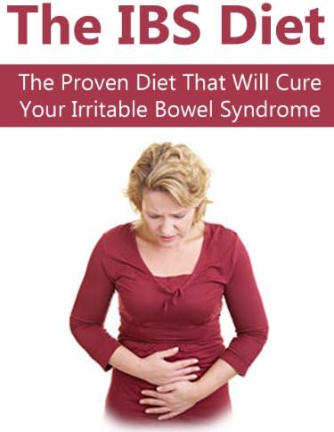 IBS: The Proven Diet That Will Cure Your Irritable Bowel Syndrome (IBS, Healthy Digestion, Digestive Disorders, Digestive Ailments, Irritable Bowel Syndrome, Health) Kindle Edition