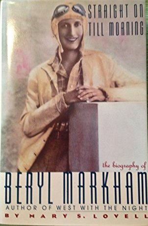 Straight on Till Morning: the Biography of Beryl Markham