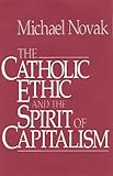 Catholic Ethic And The Spirit Of Capitalism