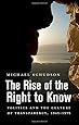 The Rise of the Right to Know: Politics and the Culture of Transparency, 1945&ndash;1975