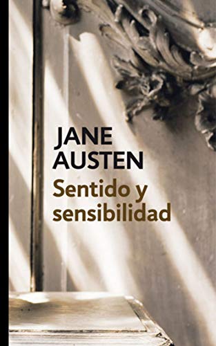 SENTIDO Y SENSIBILIDAD jane austen (Spanish Edition)
