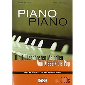 Piano Piano + 3 CDs: Die 100 schönsten Melodien von Klassik bis Pop – Leicht arrangiert