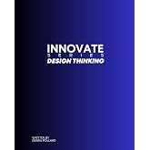 Innovate Series: Design Thinking