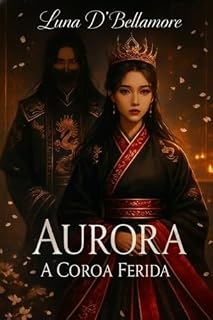 Livro AURORA: A coroa ferida -DARK FANTASY-