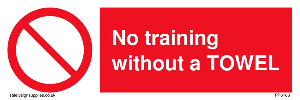 No training without a TOWEL Sign - 150x50mm - L15
