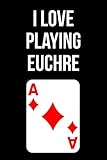 I Love Playing Euchre: Blank Lined Journal (Simple Notebooks) (Volume 7) by Passion Imagination Journals