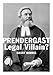 Prendergast Legal Villain? by 