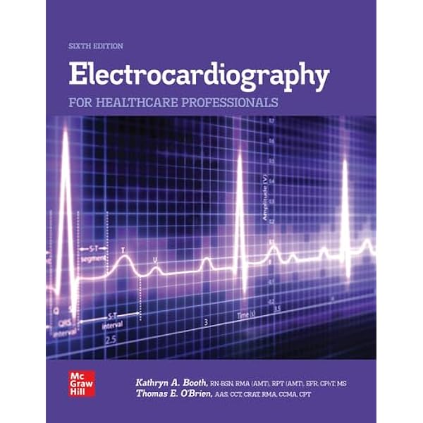Electrocardiography for Healthcare Professionals: Booth, Kathryn A