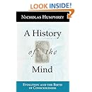 A History of the Mind: Evolution and the Birth of Consciousness