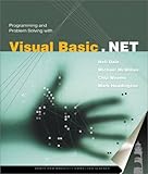 Programming And Problem Solving With Visual Basic.NET by