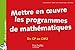 Mettre en oeuvre les programmes de mathématiques du CP au CM2 by
