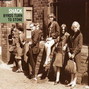 Shack - Byrds Turn To Stone - Zortam Music
