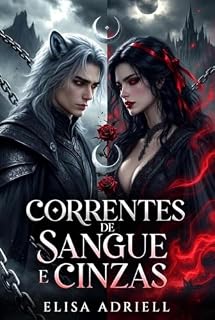Livro CORRENTES DE SANGUE E CINZAS